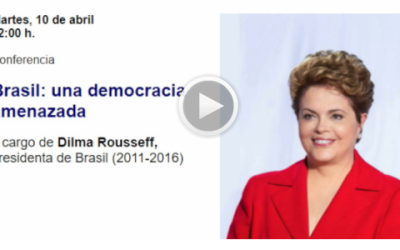 Conferencia de Dilma Rousseff, presidenta de Brasil (2011-2016) en la Casa de América de Madrid – 12 de abril de 2018