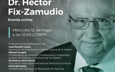 Homenaje al Dr. Héctor Fix-Zamudio. Miércoles, 12 de mayo a las 12:00 (CDMX)