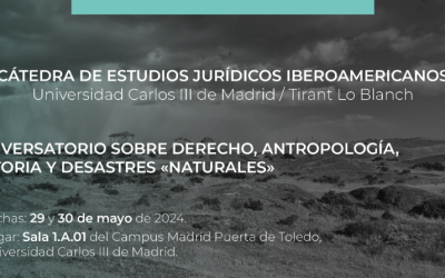 CONVERSATORIO SOBRE DERECHO, ANTROPOLOGÍA, HISTORIA Y DESASTRES «NATURALES» | PARTE II